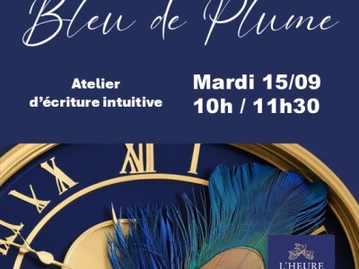 15/09 – Bleu de Plume : Atelier d&rsquo;écriture intuitive à l&rsquo;Heure&nbsp;Bleue